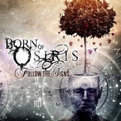 Born Of Osiris : Follow the Signs